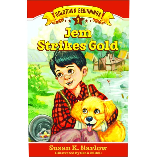 Susan K. Marlow,Okan Bülbül Jem Strikes Gold (Goldtown Beginnings)