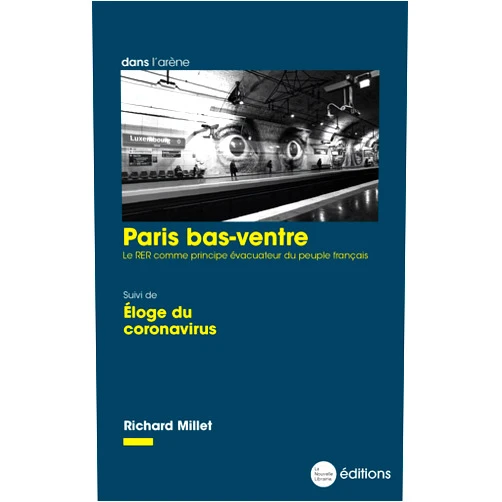 French Edition by Richard Millet (Author) Format: Kindle Edition Paris bas-ventre: Le RER comme principe évacuateur du peuple français (French Edition)