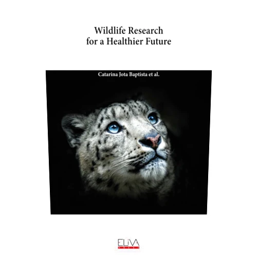 Catarina Jota Baptista,Fernanda Seixas,José M. Gonzalo-Orden,Paula A. Oliveira Wildlife Research for a Healthier Future