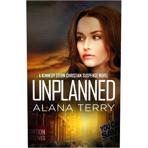 By Alana Terry (Author) Unplanned (A Kennedy Stern Christian Suspense Novel)