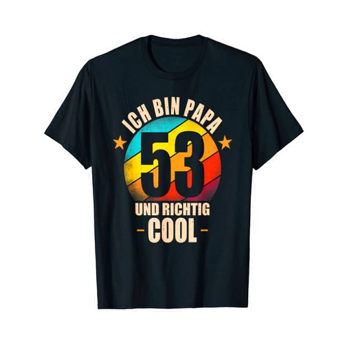 Vater Geburtstagsgeschenk für Männer Geschenke Ich bin Papa 53 und richtig cool - 53rd Birthday Man T-Shirt