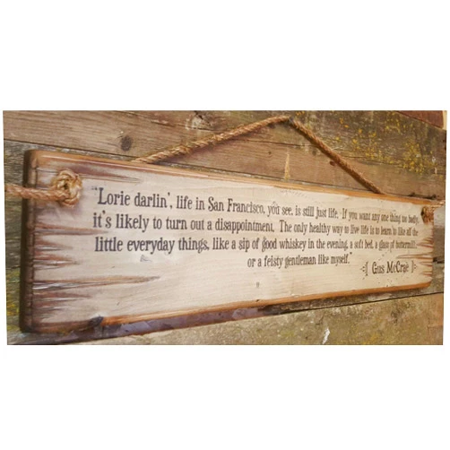 Judy554Bart Lorie Darlin', Life in San Francisco, You See, is Still Just Life. Augustus McCrae, Lonesome Dove Quote, Western, Antiqued, Wooden Sign