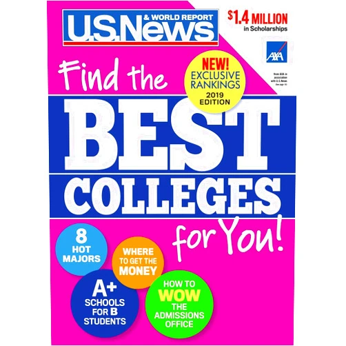 U.S. News and World Report,Joseph E. Aoun,Anne McGrath,Brian Kelly,Robert J. Morse,Ned Johnson,William Stixrud PhD,Beth Howard,Arlene Weintraub Best Colleges 2019: Find the Best Colleges for You!