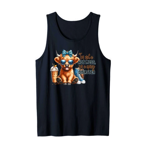 Cute Highland Cow Funny Shirt MT Cute Highland Cow I'm Not A Hot Mess Im A Spicy Disaster Tank Top