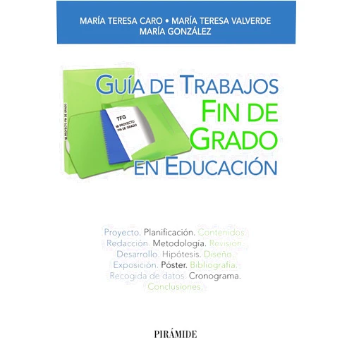 María Teresa Caro Valverde,María Teresa Valverde González,María González García Guía de Trabajos Fin de Grado en Educación