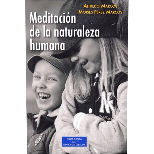 Spanish Edition by Alfredo Marcos Martínez (Author), Moisés Pérez Marcos (Author) Meditación de la naturaleza humana