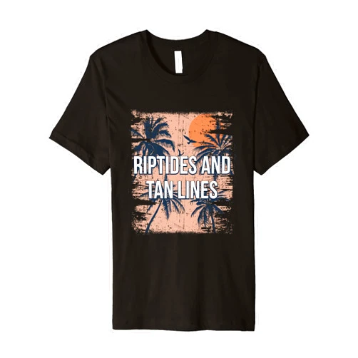 Beach Vibes Basking Swimming Holiday Sunscreen Riptides and Tan Lines Beach Sunbathing Ocean Tanning Premium T-Shirt
