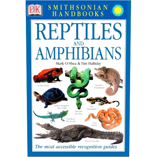 Mark O'Shea,Tim Halliday,David A. Dickey Smithsonian Handbooks: Reptiles and Amphibians (Smithsonian Handbooks) (DK Handbooks)