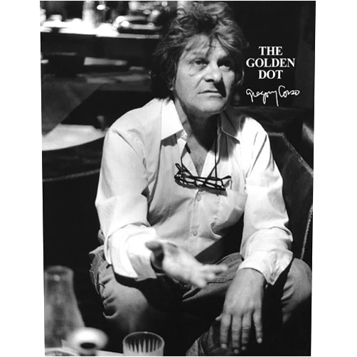 Gregory Corso,Raymond Foye,George Scrivani The Golden Dot