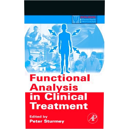 Middle English Edition by Peter Sturmey (Author) Functional Analysis in Clinical Treatment (Practical Resources for the Mental Health Professional) (2007-02-12)