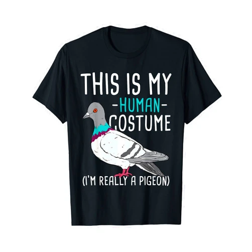 Funny Pigeon Shirts This Is My Human Costume - Pigeon Racing Lover Bird Breeder T-Shirt