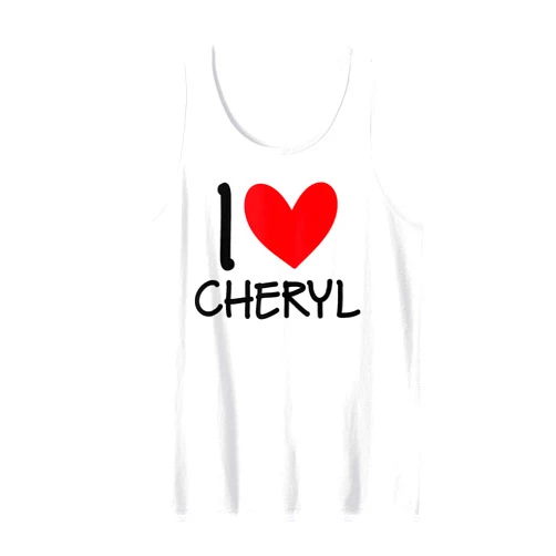 I Love Cheryl Name Friendship Tees I Love Cheryl Name Personalized Girl Woman BFF Friend Heart Tank Top