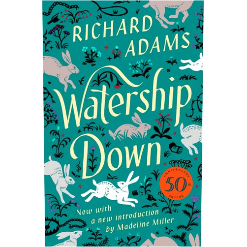 By Richard Adams (Author), Madeline Miller (Introduction) Watership Down: A Novel