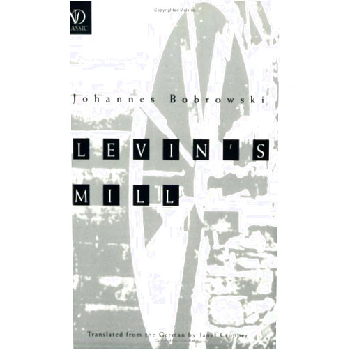 Johannes Bobrowski,Janet Cropper Levin's Mill (New Directions Classic)