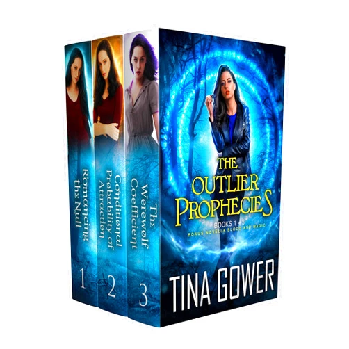 Tina Gower The Outlier Prophecies (books 1-3, plus Blood and Magic)