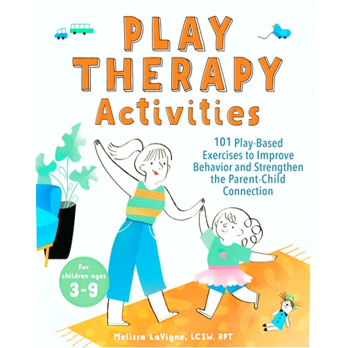 By Melissa LaVigne LCSW RPT (Author) Play Therapy Activities: 101 Play-Based Exercises to Improve Behavior and Strengthen the Parent-Child Connection