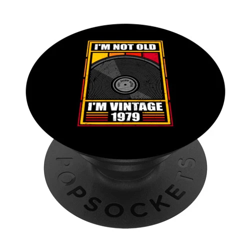Vinyl Records Collector LP Turntable 1979 Birthday Birthday I'm Not Old I'm Vintage 1979 Vinyl Record Lover PopSockets Swappable PopGrip