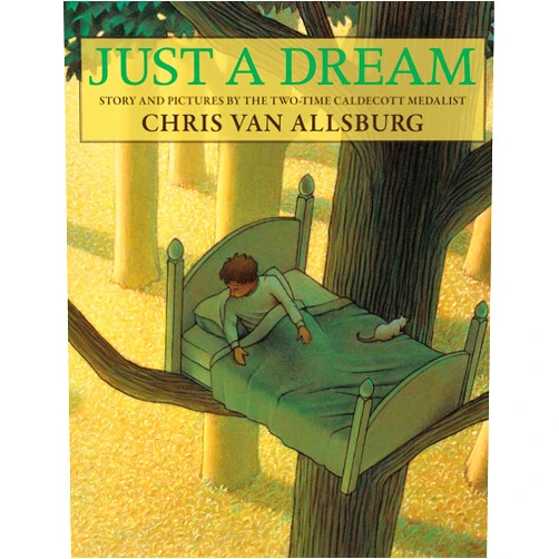 Chris Van Allsburg Just a Dream