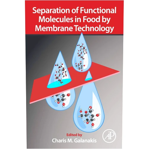 Charis M. Galanakis Separation of Functional Molecules in Food by Membrane Technology