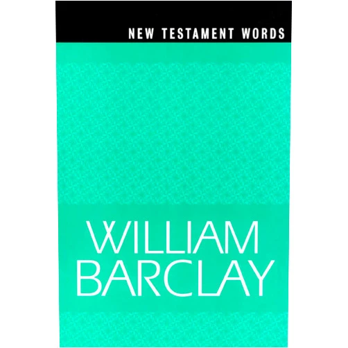 William Barclay New Testament Words (The William Barclay Library)