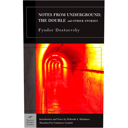By Fyodor Dostoevsky (Author), Constance Garnett (Translator), Deborah A. Martinsen (Introduction) & 0 more Notes from Underground, The Double and Other Stories (B&N Classics)