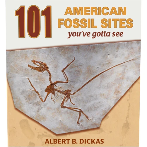 By Albert B Dickas (Author) 101 American Fossil Sites You've Gotta See
