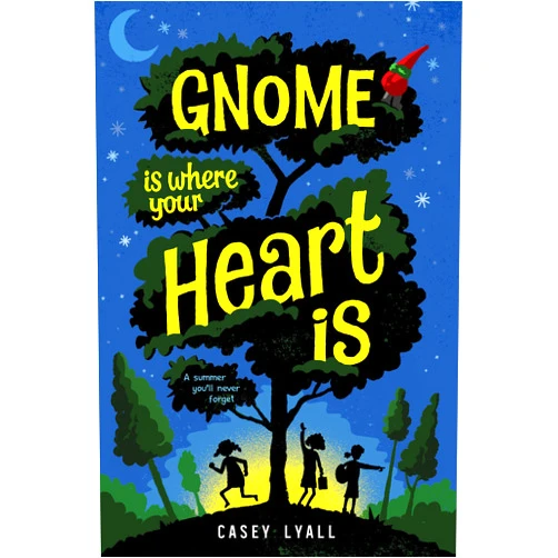 Casey Lyall Gnome Is Where Your Heart Is