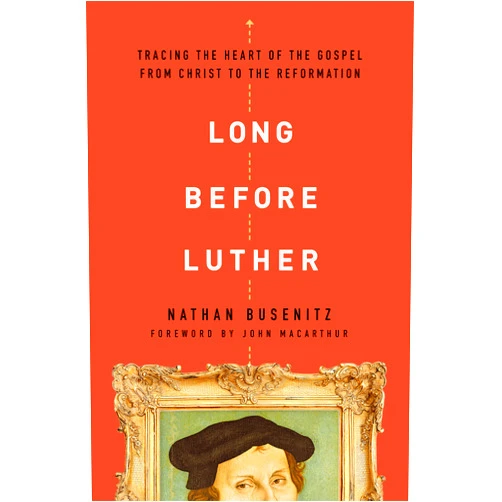 By Nathan Busenitz (Author), John MacArthur (Foreword) Long Before Luther: Tracing the Heart of the Gospel From Christ to the Reformation