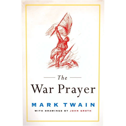 Mark Twain,John Groth The War Prayer