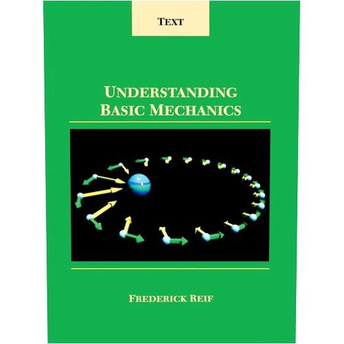 Frederick Reif Understanding Basic Mechanics: Text