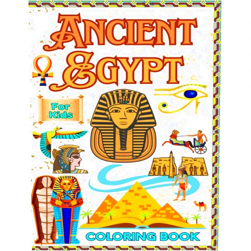 HANNAH LAAM PRESS Ancient Egypt Coloring Book For Kids: 51 Funny Designs to color about Egyptian Civilization with Pharaohs, Cleopatra, Hieroglyphics, Mummies, and ... Young and Adults Educational Activity Book