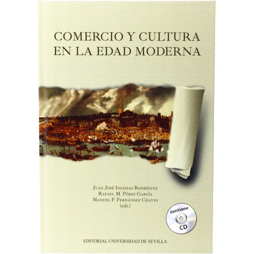 Spanish Edition by Juan José Iglesias Rodríguez (Author, Editor), Rafael M. Pérez García (Author, Editor), Manuel F. Fernández Chaves (Author, Editor), Eliseo Serrano Martín (Author), Carlos Martínez Shaw (Author), Ana Crespo Solana (Author), Javier Maldonado Rosso (Author), Manuel Herrero Sánchez (Author), Mª Ángeles Pérez Samper (Author), Máximo García Fernández (Author), María José de la Pascua Sánchez (Author), Ofelia Rey Castelao (Author), Carlos Alberto González Sánchez (Author) & 11 more Comercio y cultura en la Edad Moderna