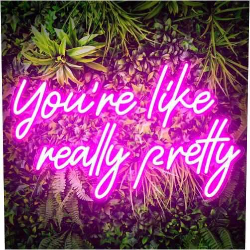 Kavaas You're Like Really Pretty Neon Sign, Pink Neon Sign for Wall Decor | You're Like Really Pretty Sign for Girls Bedroom, Party, Salon - Best Gifts for Birthday, Christmas