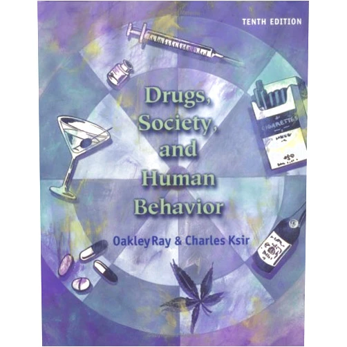 By Oakley S. Ray (Author), Charles Ksir (Author) Drugs, Society, and Human Behavior