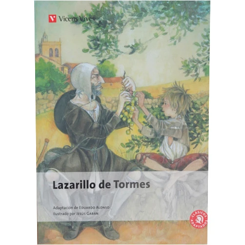 Eduardo Alonso Gonzalez,Antonio Rey Hazas,Gabriel Casa Torrego,Francisco Anton Garcia,Jesus Gaban Bravo El Lazarillo De Tormes N/c (clasicos Adaptados) (Spanish Edition)