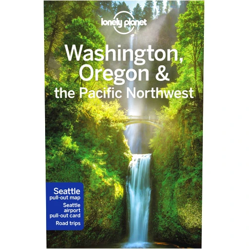 Becky Ohlsen,Robert Balkovich,Celeste Brash,Jess Lee,MaSovaida Morgan,Brendan Sainsbury Lonely Planet Washington, Oregon & the Pacific Northwest (Travel Guide)