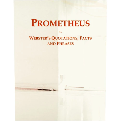 Icon Group International Prometheus: Webster's Quotations, Facts and Phrases