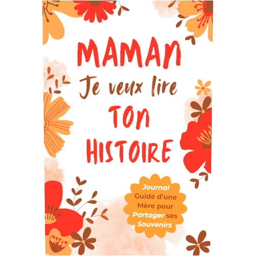 Éditions FamiliaVie Maman, Je Veux Lire Ton Histoire: Idée Cadeau Originale pour Découvrir l'Histoire d'une Femme Unique, Votre Maman ! Le Livre Souvenir à Offrir pour la Fête des Mères, Anniversaire ou Noël.