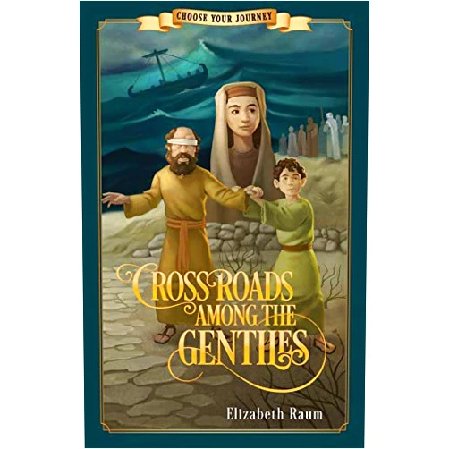 Elizabeth Raum Crossroads Among the Gentiles (Choose Your Journey)