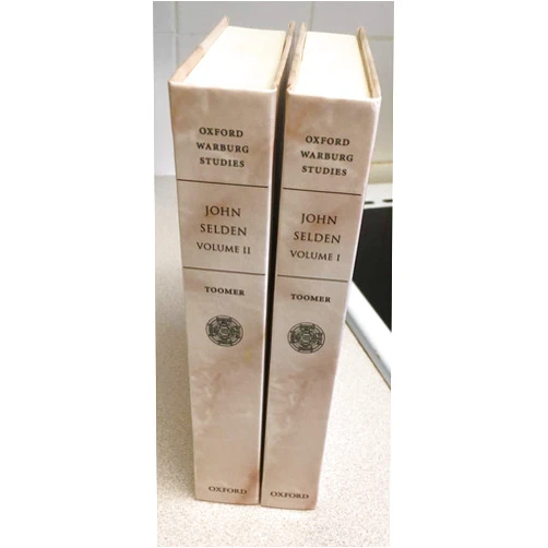 By G. J. Toomer (Author) John Selden: A Life in Scholarship (Oxford-Warburg Studies) - 2 Volume set