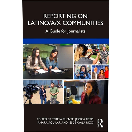 By Teresa Puente (Editor), Jessica Retis (Editor), Amara Aguilar (Editor), Jesus Ayala Rico (Editor) & 1 more Format: Kindle Edition Reporting on Latino/a/x Communities: A Guide for Journalists
