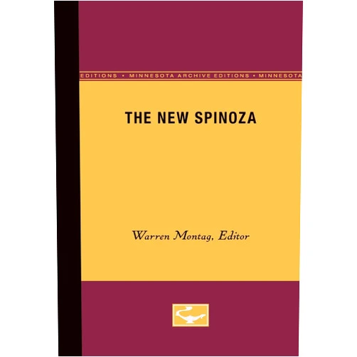 By Ted Stolze (Translator), Warren Montag (Editor) The New Spinoza (Volume 11) (Theory Out Of Bounds)