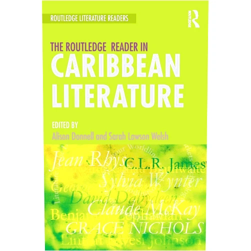 Alison Donnell,Sarah Lawson Welsh The Routledge Reader in Caribbean Literature (Routledge Literature Readers)