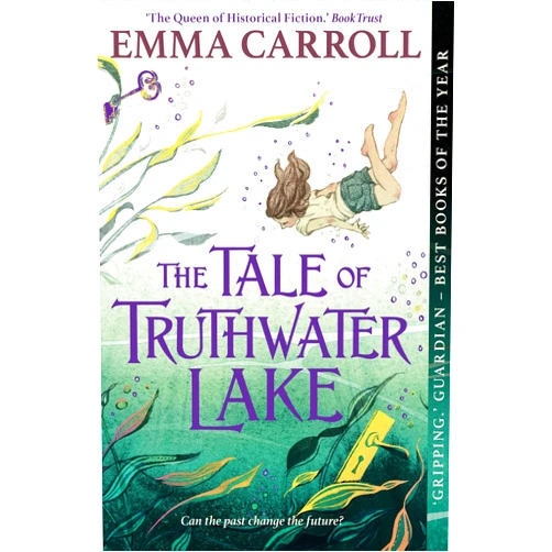By Emma Carroll (Author) The Tale of Truthwater Lake: 'Absolutely gorgeous.' Hilary McKay