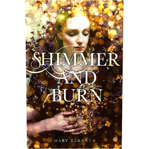 Mary Taranta Shimmer and Burn