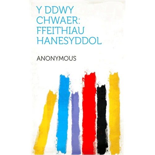 Welsh Edition by Anonymous (Author), 1839-1916 Cranogwen (Editor) Format: Kindle Edition Y Ddwy Chwaer: Ffeithiau Hanesyddol (Welsh Edition)