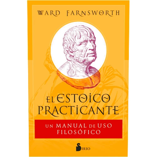 Spanish Edition by Ward Farnsworth (Author) Format: Kindle Edition El estoico practicante (Spanish Edition)