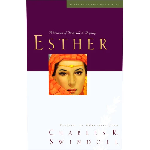 By Charles R. Swindoll (Author) Great Lives: Esther: A Woman of Strength and Dignity (Great Lives Series)