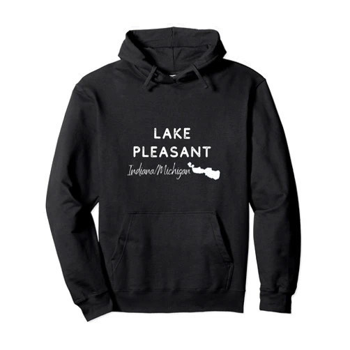 Bass and Pike Apparel Company Lake Pleasant Indiana/Michigan - Lake Name and Lake Shape Pullover Hoodie