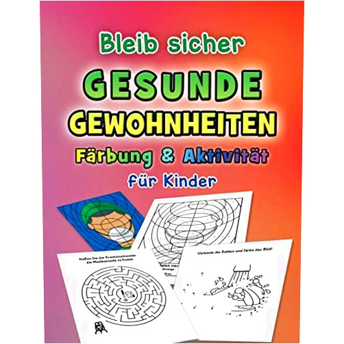 Mr W M R Wijesinghe Bleib sicher Gesunde Gewohnheiten Färbung & Aktivität für Kinder (German Edition)